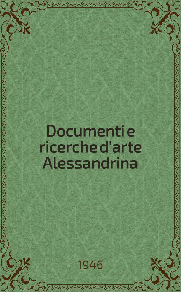 Documenti e ricerche d'arte Alessandrina
