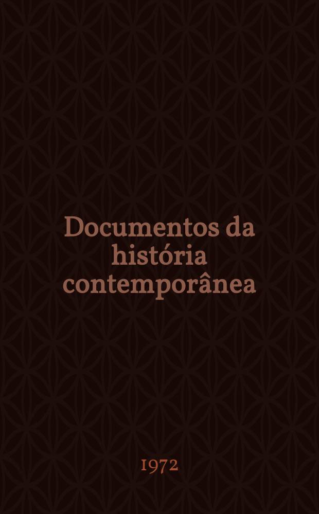 Documentos da história contemporânea