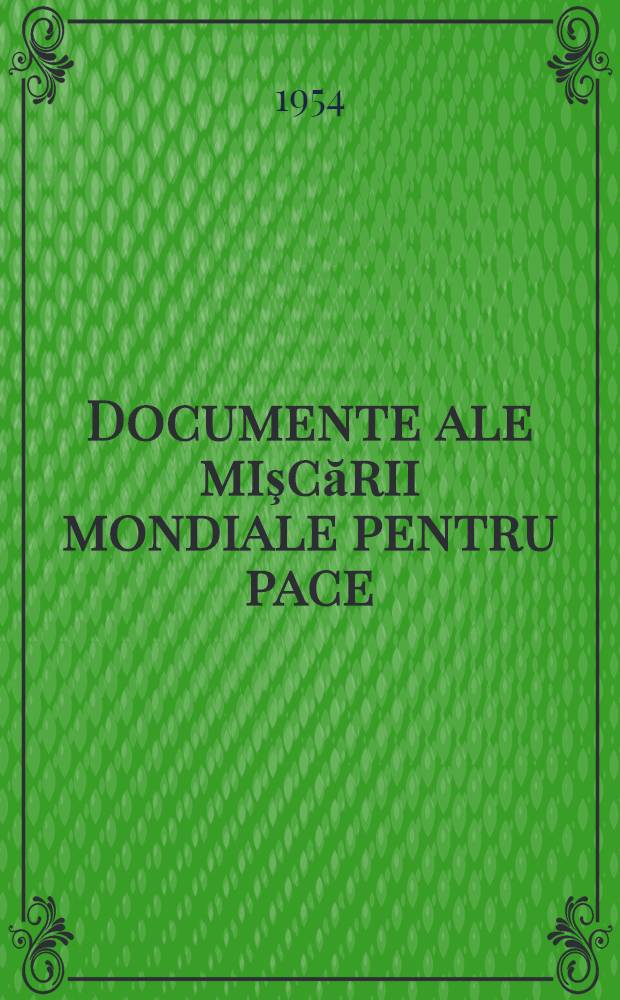 Documente ale mişcării mondiale pentru pace : Aprilie 1949-apnilie 1954
