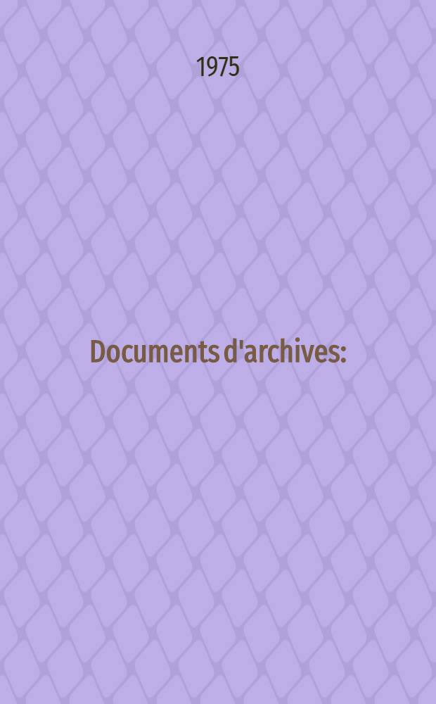 Documents d'archives : (Tchad et pays limitrophes)