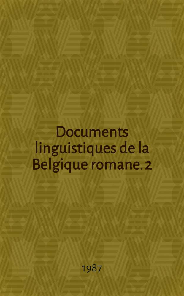 Documents linguistiques de la Belgique romane. 2 : [Flandre orientale et Flandre occidentale]