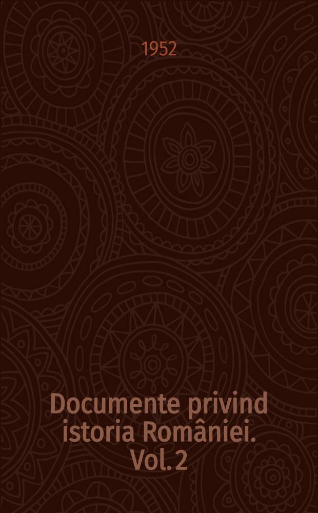 Documente privind istoria României. Vol. 2 : (1251-1300)