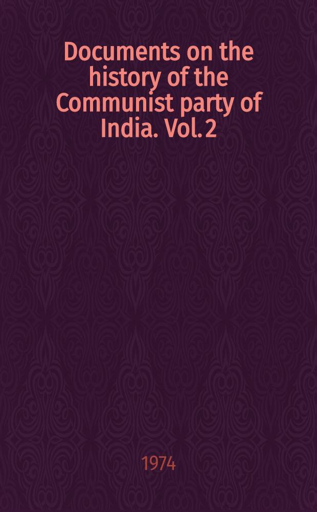 Documents on the history of the Communist party of India. Vol. 2 : 1923-1925