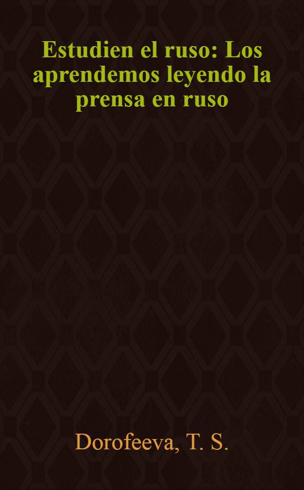 Estudien el ruso : Los aprendemos leyendo la prensa en ruso