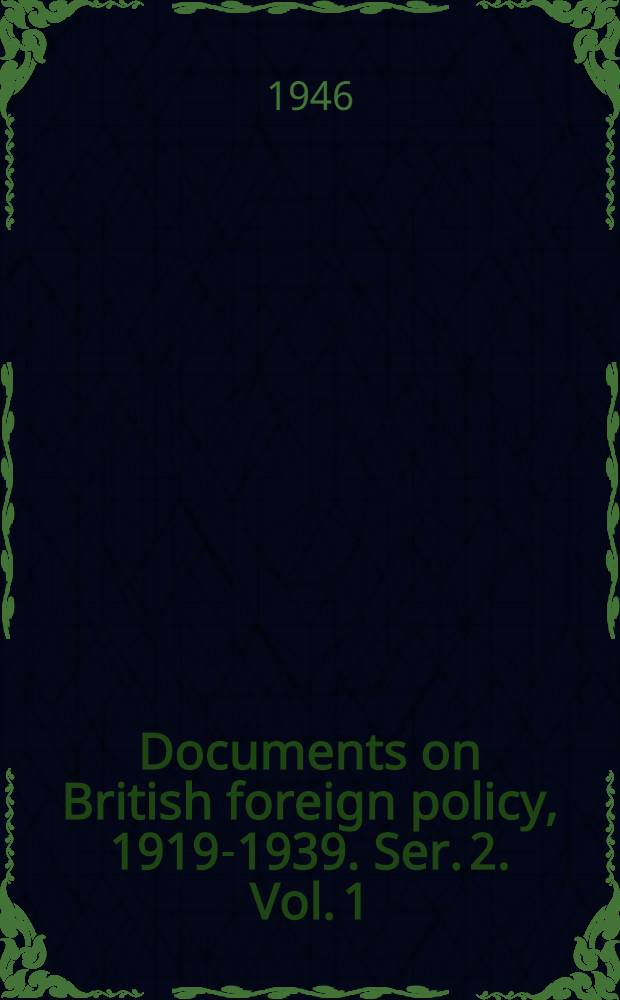 Documents on British foreign policy, 1919-1939. Ser. 2. Vol. 1 : [1929 - ... 1931]