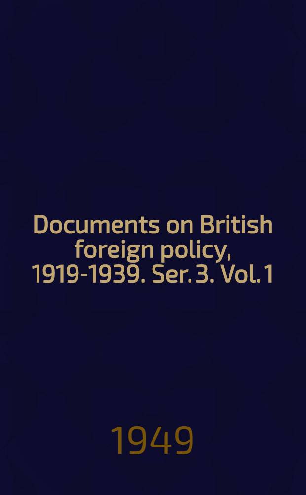 Documents on British foreign policy, 1919-1939. Ser. 3. Vol. 1 : 1938