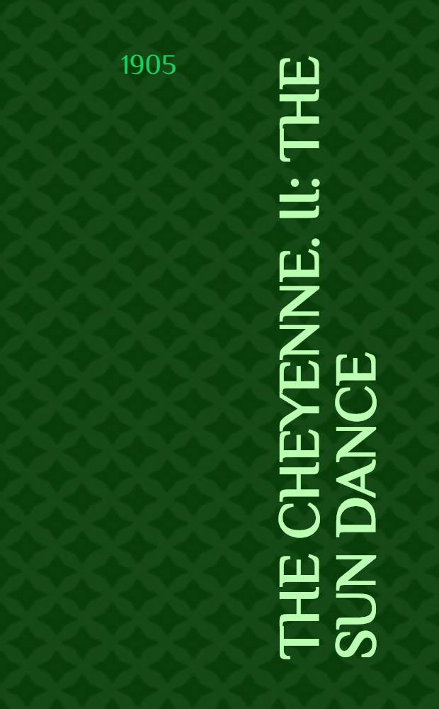 The Cheyenne. II : The Sun dance