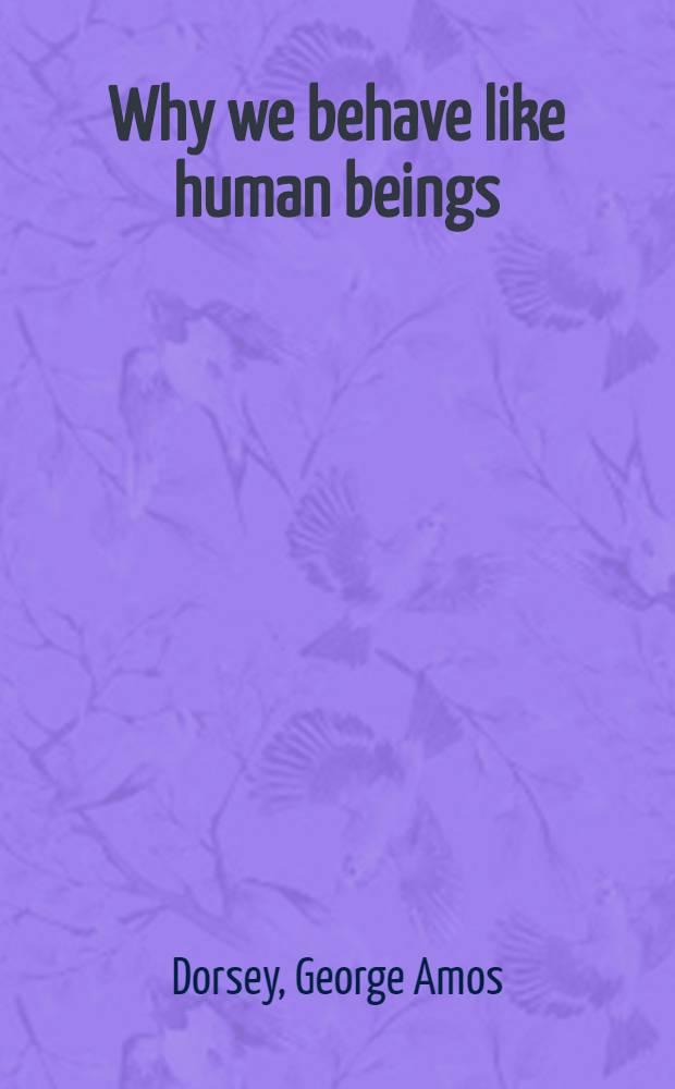 Why we behave like human beings