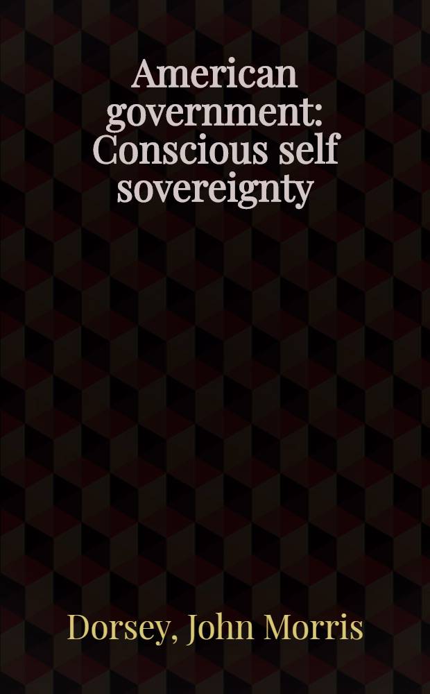 American government : Conscious self sovereignty