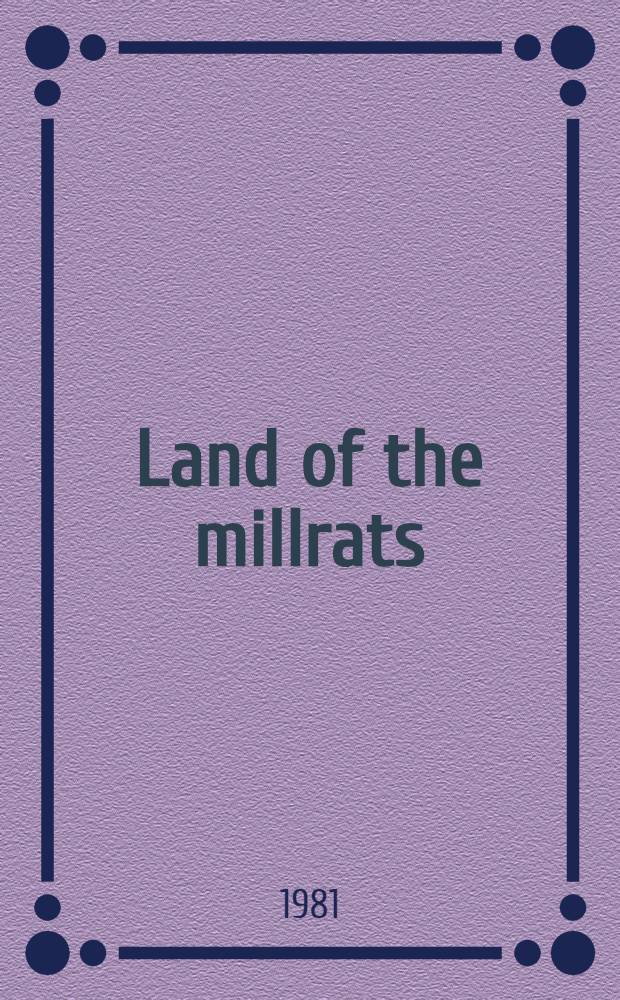 Land of the millrats