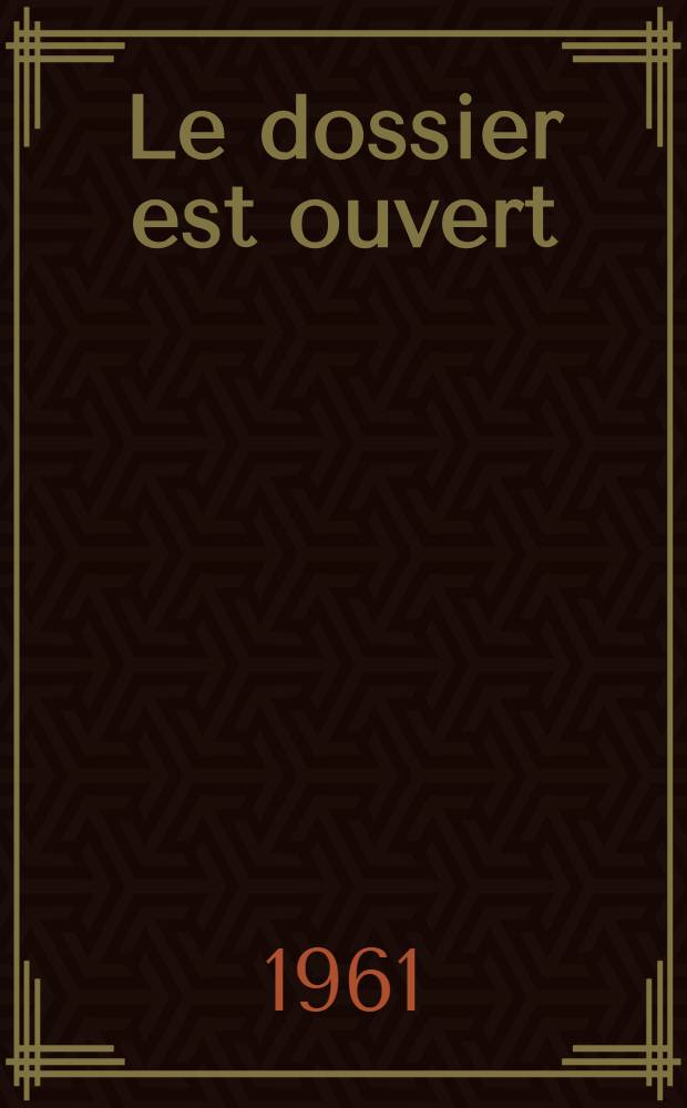 Le dossier est ouvert : La politique de terreur de l'administration Ngo Dinh Diem