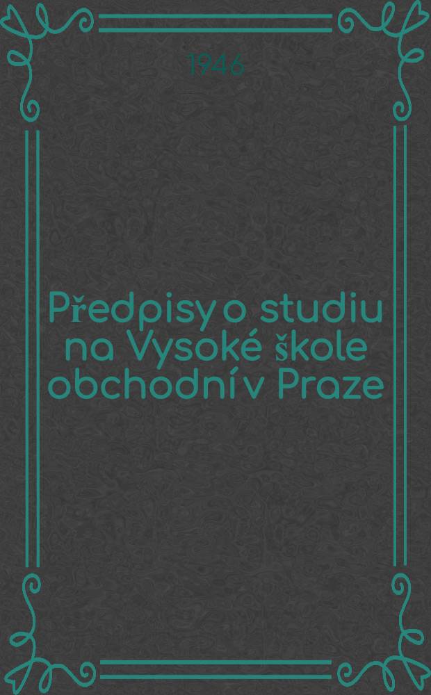 Předpisy o studiu na Vysoké škole obchodní v Praze