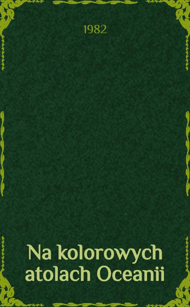 Na kolorowych atolach Oceanii