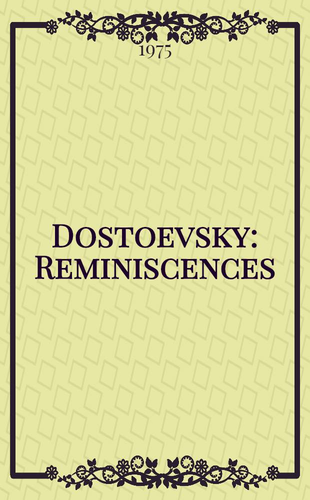 Dostoevsky : Reminiscences