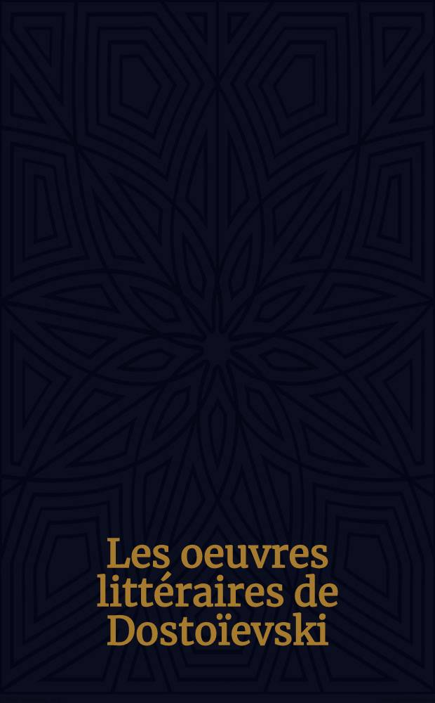 [Les oeuvres littéraires de Dostoïevski : En 16 vol.]. [Vol. 7] : Crime et châtiment