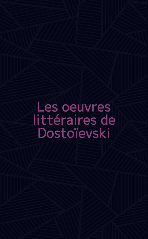 [Les oeuvres littéraires de Dostoïevski : En 16 vol.]. [Vol. 11] : Les démons ; (Les possédés)