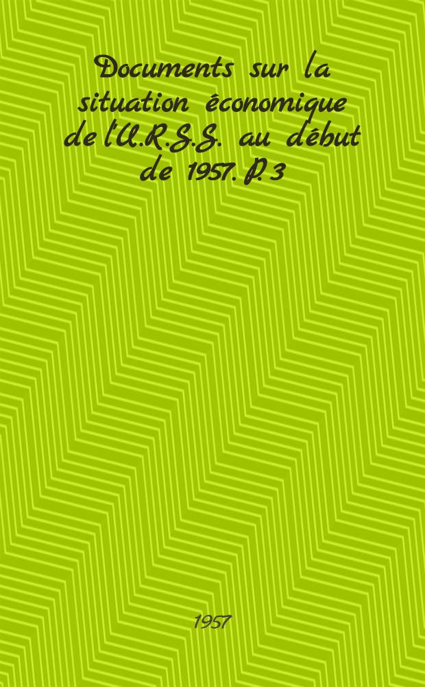 Documents sur la situation économique de l'U.R.S.S. au début de 1957. P. 3 : Le réseau ferroviaire de l'Union Soviétique