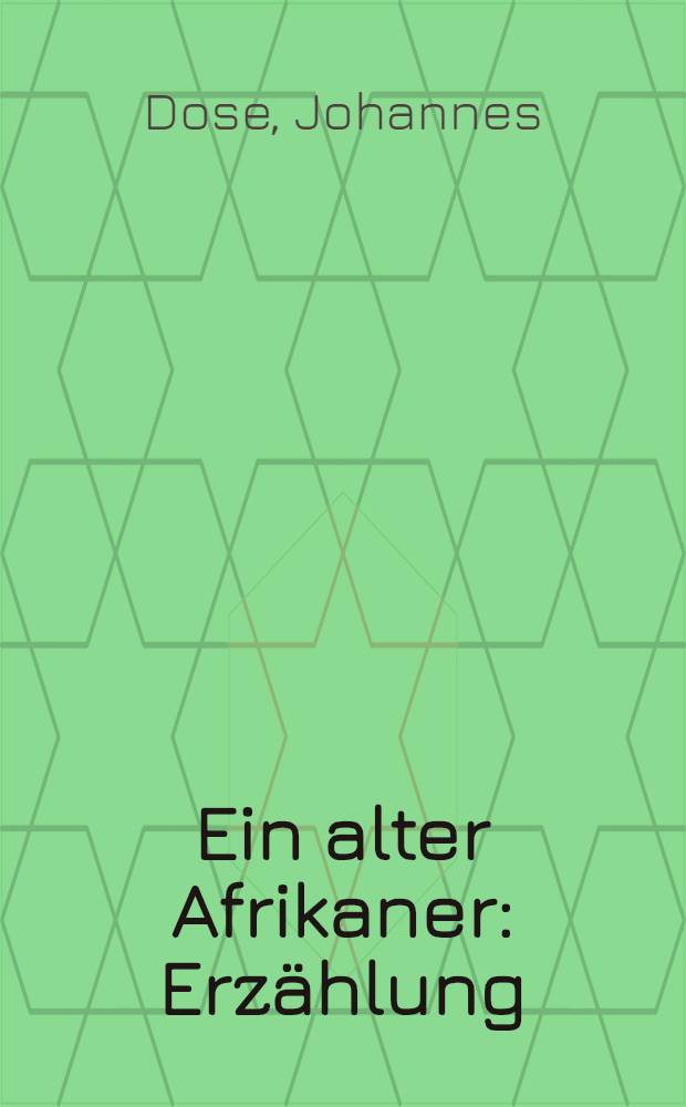 Ein alter Afrikaner : Erz&auml;hlung