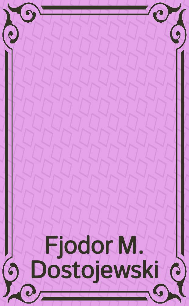 Fjodor M. Dostojewski