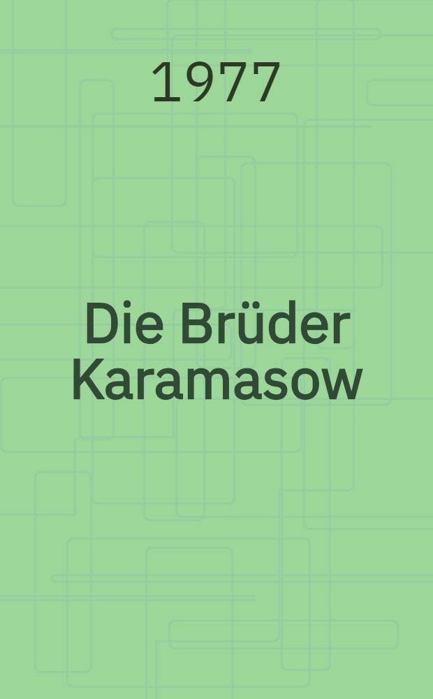 Die Brüder Karamasow : Ein Roman : In 4. T. mit einem Epilog