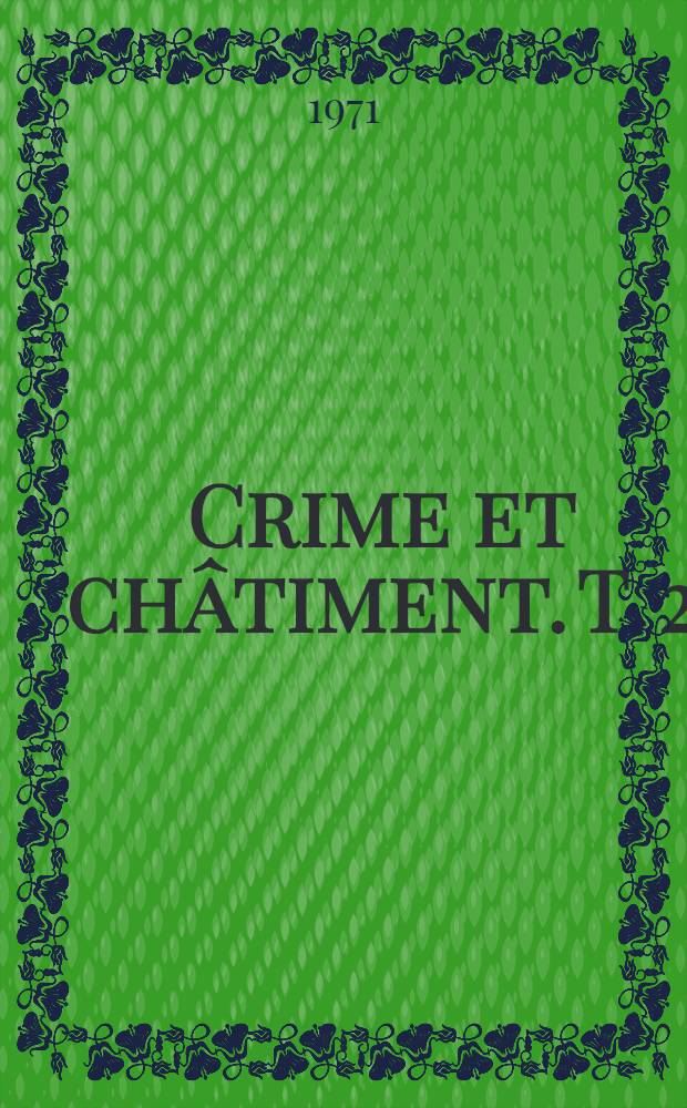 Crime et châtiment. T. 2