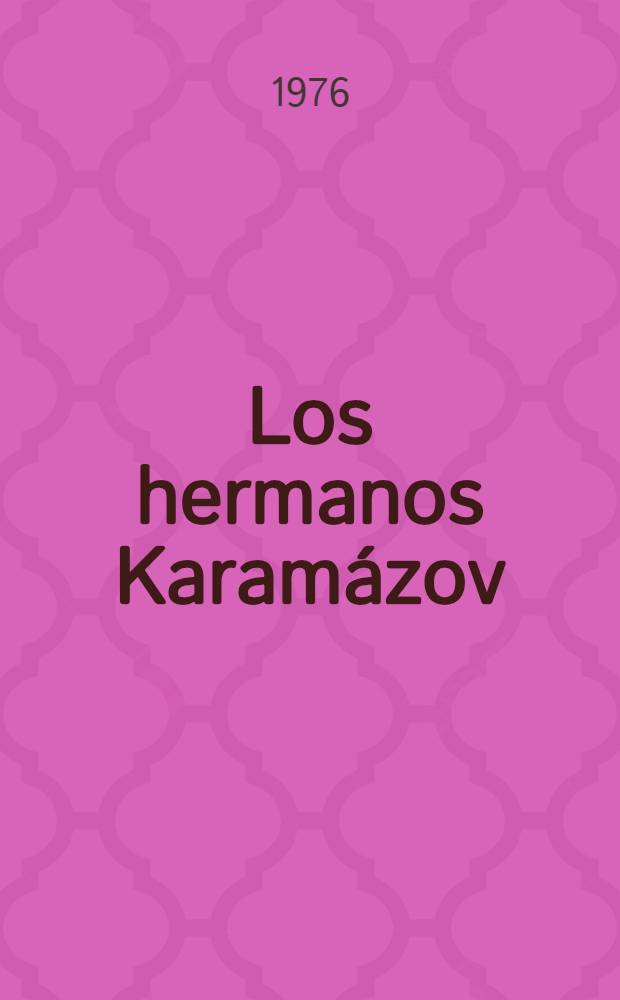 Los hermanos Karamázov : Novela