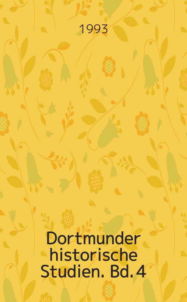 Dortmunder historische Studien. Bd. 4 : Johann Jakob von Bethmann, 1717-1792