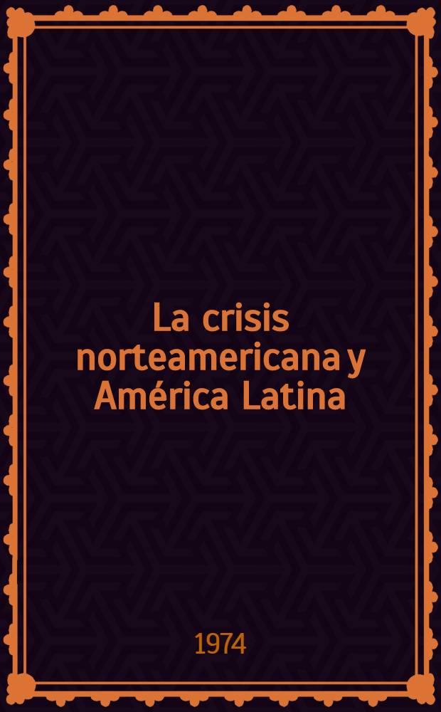 La crisis norteamericana y América Latina