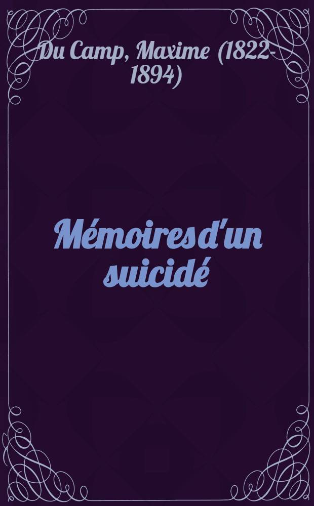 M&eacute;moires d'un suicid&eacute;