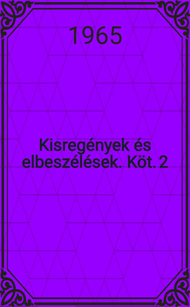 Kisregények és elbeszélések. Köt. 2 : [Nyetocska Nyezvanova ; A kis hős ; A nagybácsi álma ; Sztyepancsikovo falu és lakói]