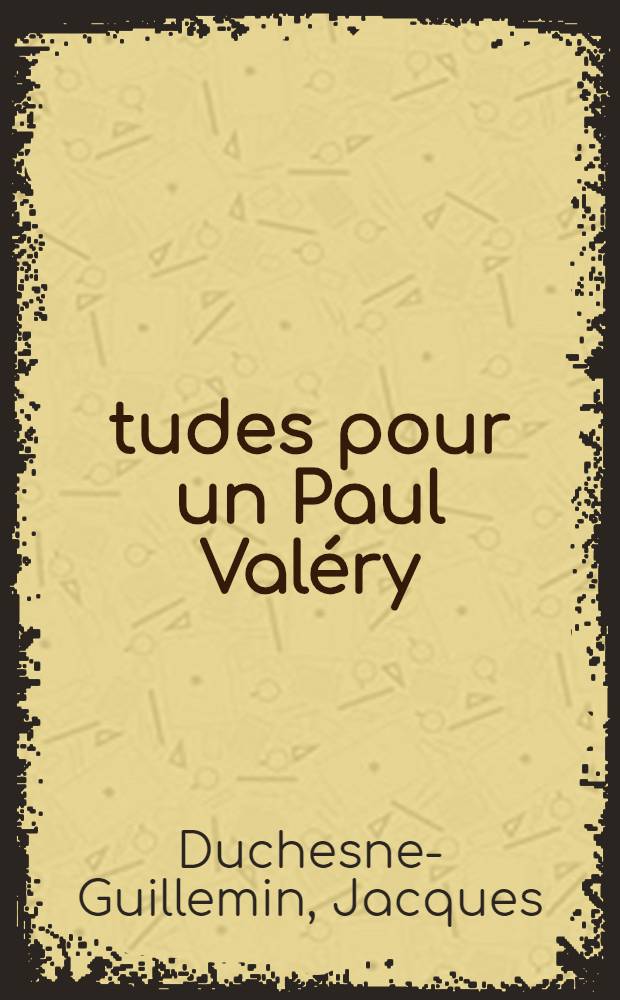 Études pour un Paul Valéry
