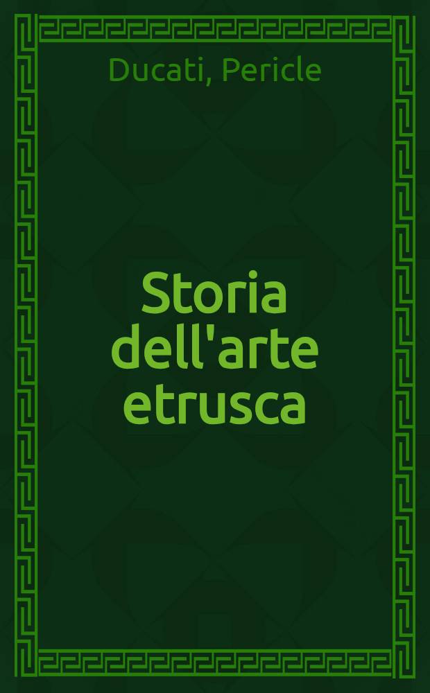 Storia dell'arte etrusca : Vol. 1-2