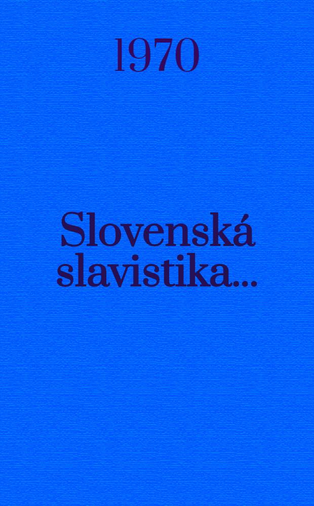 Slovenská slavistika ... : Bibliogr