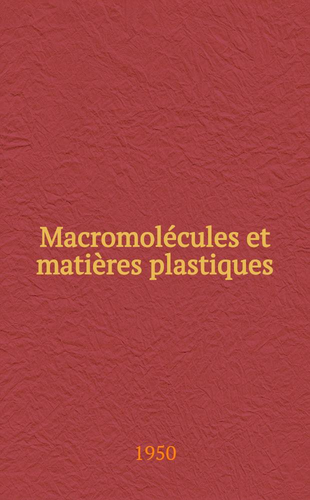 Macromolécules et matières plastiques