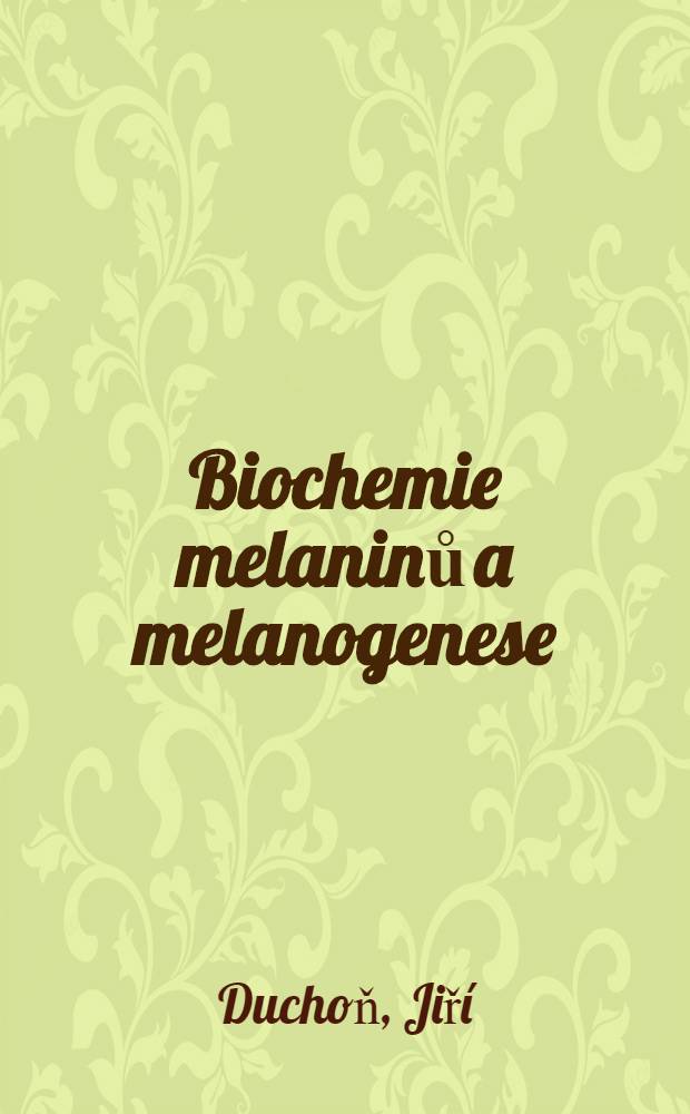 Biochemie melaninů a melanogenese