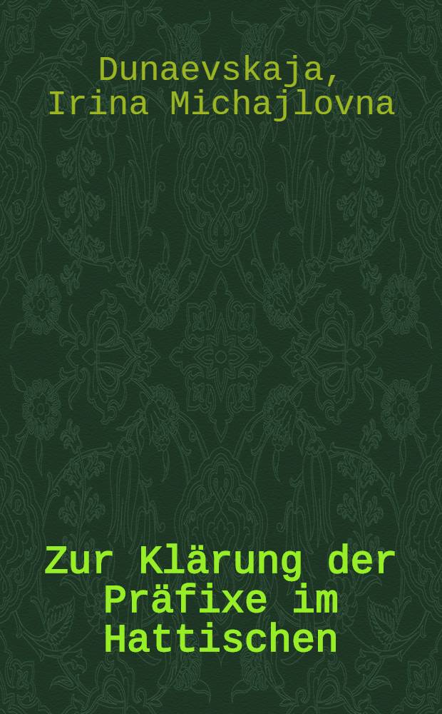 Zur Kl&auml;rung der Pr&auml;fixe im Hattischen