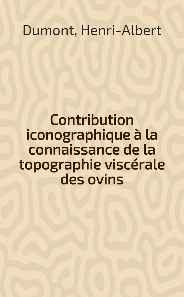 Contribution iconographique à la connaissance de la topographie viscérale des ovins : Présentation de couples transversales sériées : Thèse ..
