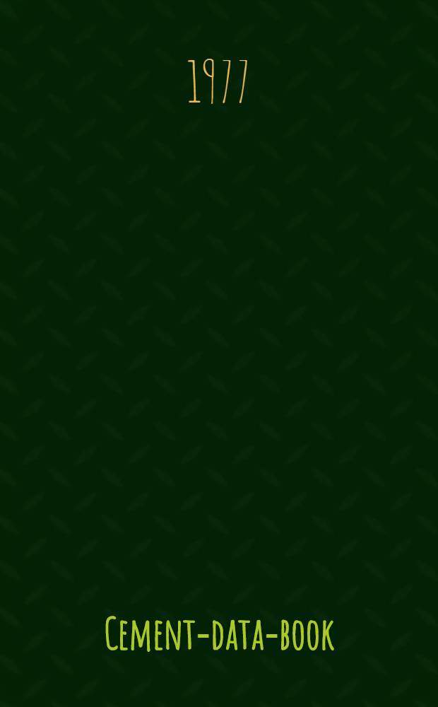Cement-data-book = Cement-data-book : Intern. process engineering in the cement industry : Methods of calculation, formulas, diagrams, numerical tables : Bilingual : Internationale Verfahrenstechniken der Zementindustrie : Rechenverfahren, Formeln, Diagramme, Tabellen : Zweisprachig