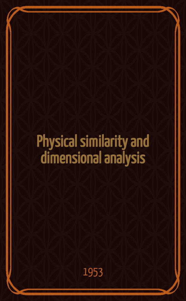 Physical similarity and dimensional analysis : An elementary treatise