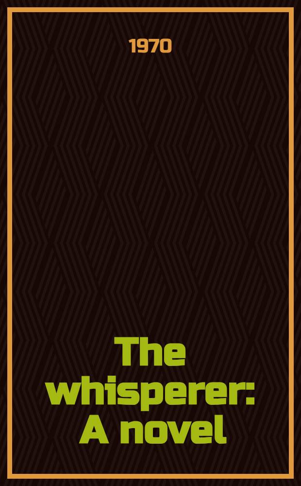 The whisperer : A novel