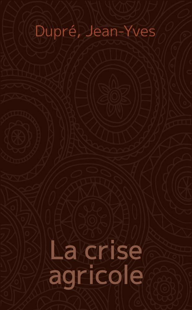La crise agricole