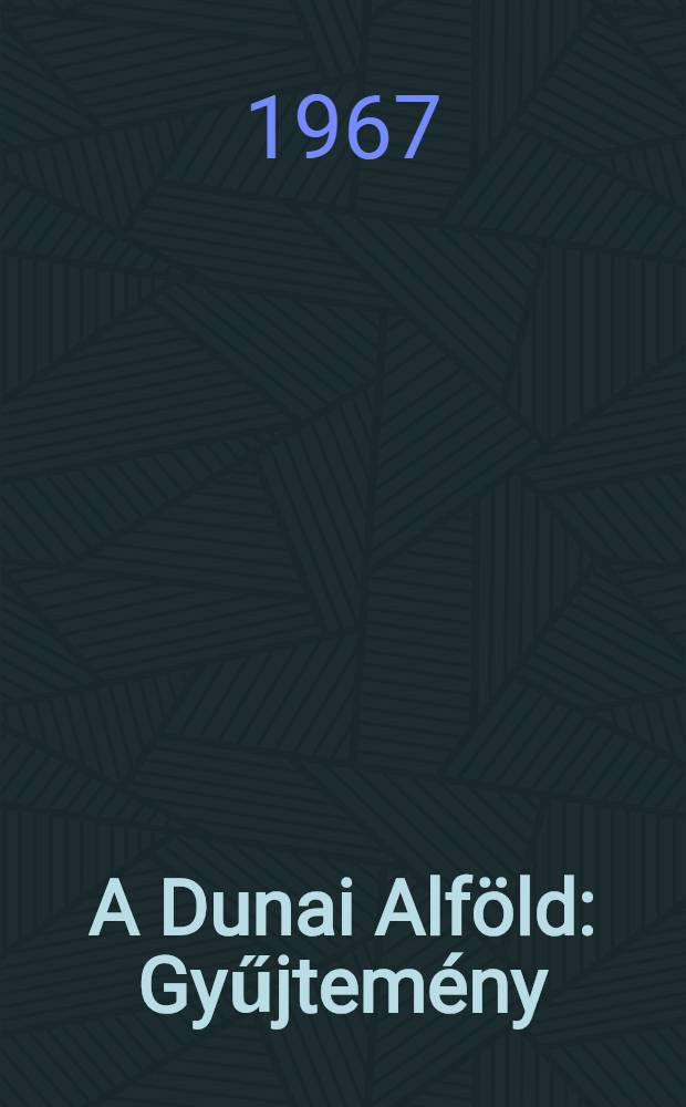 A Dunai Alföld : Gyűjtemény