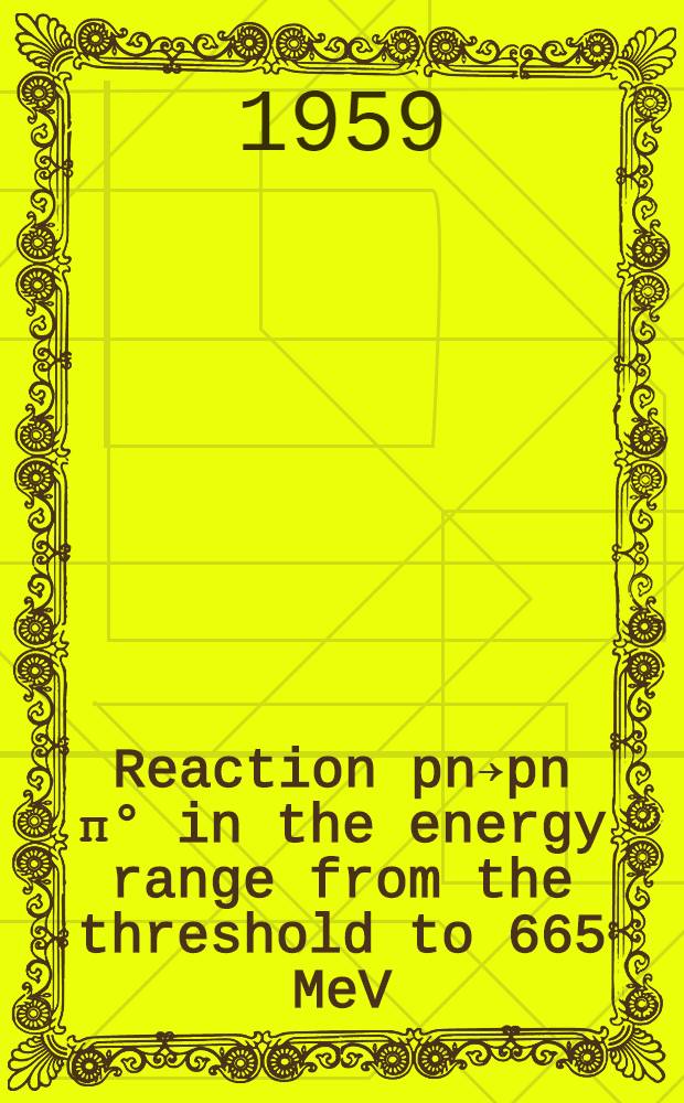 Reaction pn￫pn π° in the energy range from the threshold to 665 MeV
