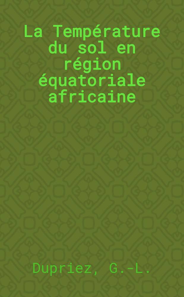 La Temp&eacute;rature du sol en r&eacute;gion &eacute;quatoriale africaine