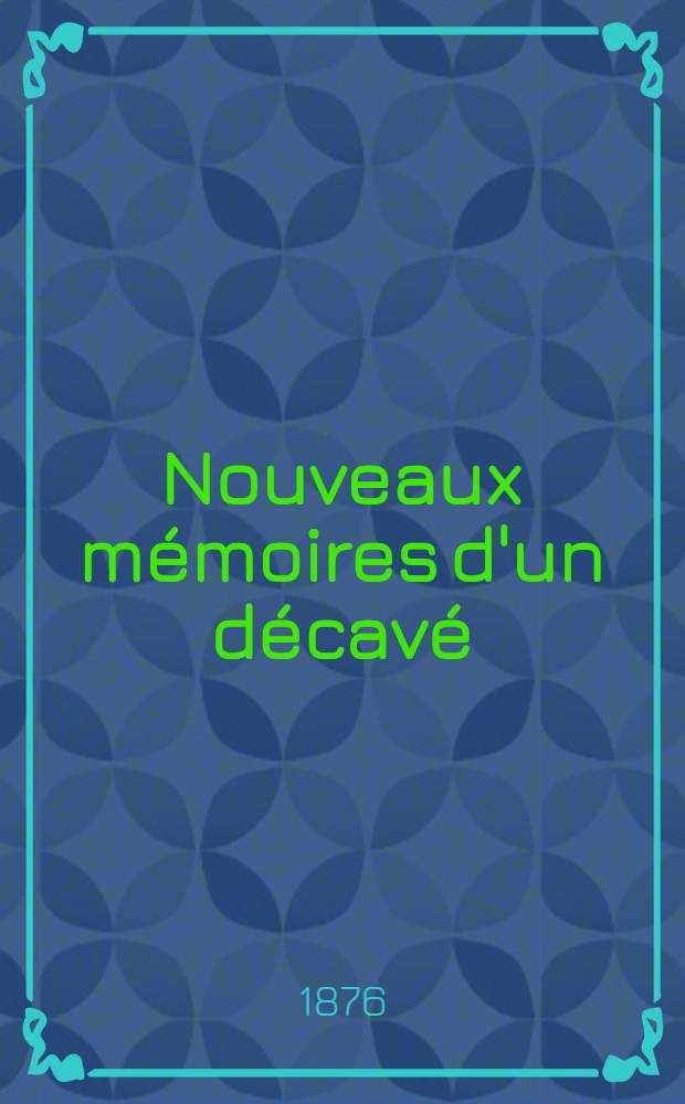 Nouveaux mémoires d'un décavé