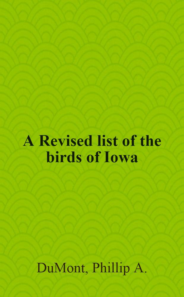 A Revised list of the birds of Iowa