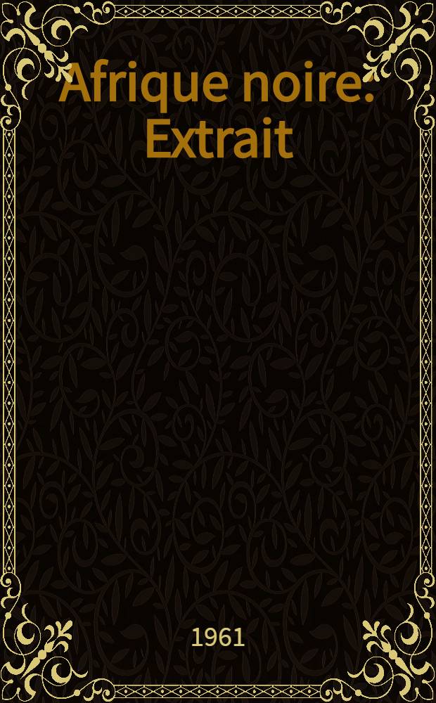 Afrique noire : Extrait: Quelques observations sur le d&eacute;veloppement agricole du la R&eacute;publique de Mali