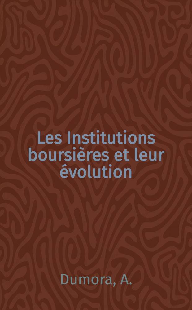 Les Institutions boursières et leur évolution