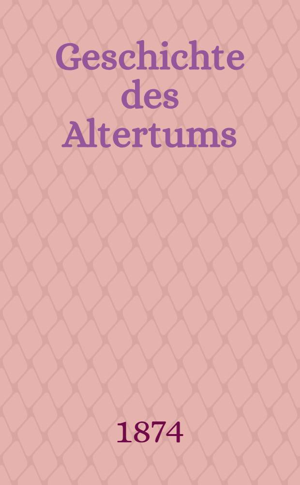 Geschichte des Altertums : Bd. 1-3