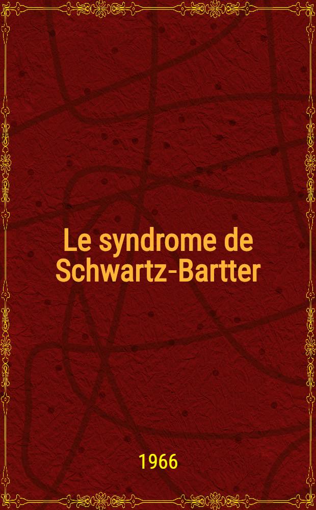 Le syndrome de Schwartz-Bartter : À propos d'une observation : Thèse ..
